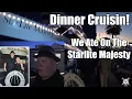 Dinner Cruisin We Ate On The Starlite Majesty
