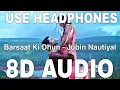 Download Lagu Barsaat Ki Dhun (8D Audio) || Jubin Nautiyal || Rochak Kohli || Gurmeet Choudhary, Karishma Sharma