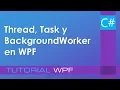 C - Thread Task y BackgroundWorker con WPF