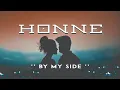 HONNE - By My Side (Lyrics)
