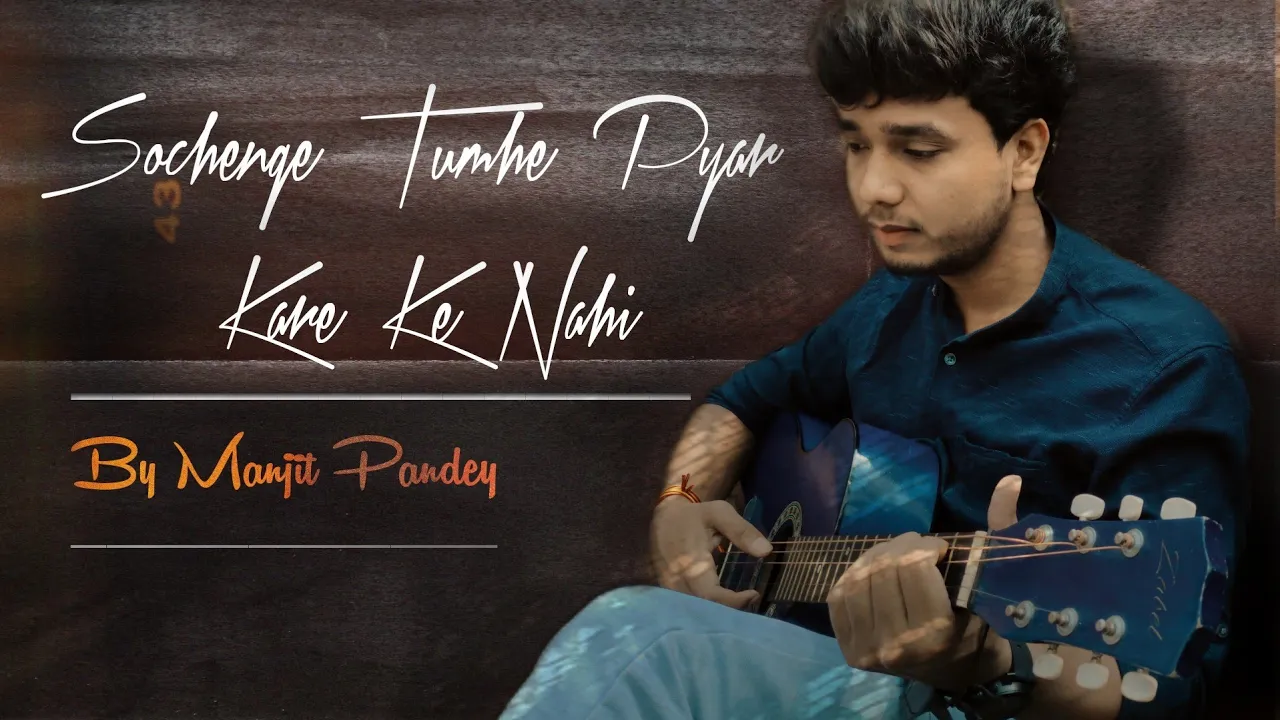 Sochenge Tumhe Pyar Kare Ke Nahi | New Version Cover By Manjit | #kumarsanu #kirtidangadhvi