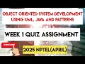 Object Oriented System Development Using UML Java And Patterns Week 1 Answers NPTEL 2025 April