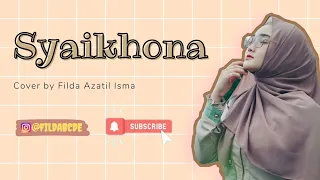 Download SYAIKHONA - Cover by Filda Azatil Isma + Lirik❗ || EL SYIFA Zafruuuttt MP3