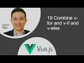 19 Combine v-for and v-if and v-else Temporary End