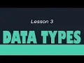 Python Course For Beginners - Lesson 3 Data Types