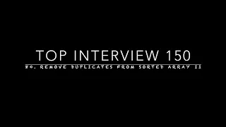 80 Remove Duplicates from Sorted Array II C LeetCode 80 Top Interview 150