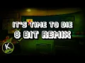 Download Lagu FNaF 3 SONG - It's Time To Die 8bit REMIX [Original Song By DAGames]