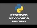 Reserved Keywords in Python