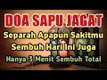 Download Lagu DOA SAPU JAGAT 🤲 SEMOGA DENGAN WASILAH AYAT INI DAN ATAS IZIN ALLAH SEGALA HAJAT ANDA TERKABUL❗