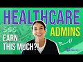 How Much Does a Healthcare Administrator Make Per Year Let s Ask