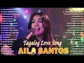 Nonstop Slow Rock Love Song - AILA SANTOS |OPM Tagalog Love Song 2025 |Always Remember Us This Way