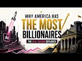 Why America have the most billionaires