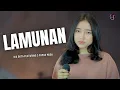 Download Lagu LAMUNAN || YAYAN JATNIKA - COVER \u0026 LIRIK - KIA OKTA FEAT 3 PAPAH MUDA