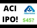 Albertsons Goes Public IPO Is ACI Stock a Good Buy