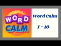 Word Calm Level 1 - 10 Answers