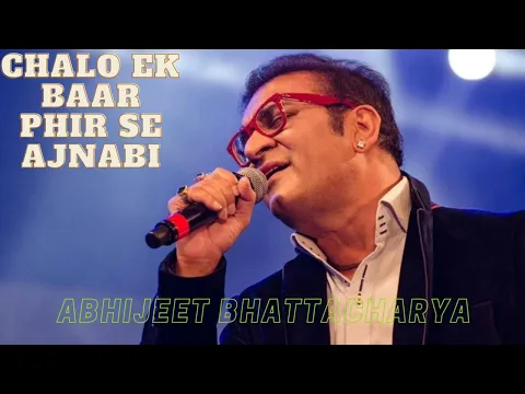 Download MP3 Chalo Ek Baar Phir Se Ajnabi | Mahendra Kapoor | Abhijeet Bhattacharya | @evergreenmix