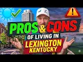 Living in Lexington Kentucky Pros and Cons of Living in Lexington Kentucky