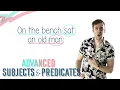 ADVANCED SUBJECTS PREDICATES English Lesson