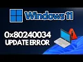 Windows 11 Update Error Code 0x80240034 FIX