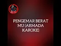 Download Lagu PENGEMAR BERATMU ARMADA (KARAOKE)