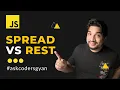 Spread vs Rest operator in Javascript