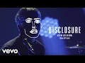 Download Lagu Disclosure - Help Me Lose My Mind (Vevo LIFT Live)