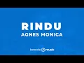 Download Lagu Rindu - Agnes Monica (KARAOKE VERSION)