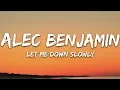 Alec Benjamin - Let Me Down Slowly (Lyrics) ft. Alessia Cara