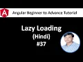 Angular Tutorial For Beginners 37 Lazy Loading in Hindi