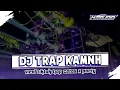 Lagu DJ TRAP KAMNH X TROMPET BRAZIL MIDLE CETOS