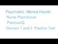 PSYCHIATRIC MENTAL HEALTH NURSE PRACTITIONER CERTIFICATION PRACTICE IQ DOMAIN 1 AND 2