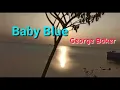 Download Lagu Baby Blue  - George Baker lyrics