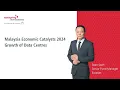 Malaysia Economic Catalyst 2024 - The Growth of Data Centres