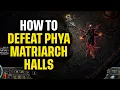 How to Defeat Phya in the Matriarch Halls Path of Exile 2