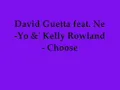 David Guetta ft. Ne-Yo & Kelly Rowland - Choose.