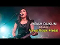 Lagu Mbah Dukun – Alam | New Version Cover | Powerful Rock Metal By Indah Cover