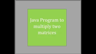 Java Program to multiply two matrices