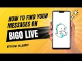 How To Find Your Messages On Bigo Live - Quick And Easy!
