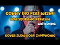 Lagu Doa seorang kekasih - Conny Dio Feat Wisnu | Cover Slow Rock Symphonic