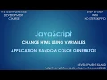 066 Change HTML Using Variables Activity Random Color Generator