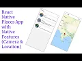 React Native Places App with Native Features Camera Location