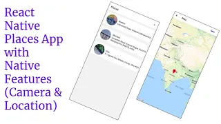 React Native Places App with Native Features Camera Location