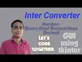 InterConverter-Let s code using Python tkinter GUI Yellow Tech Mahesh Mini Application in Python