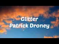 Glitter by Patrick Droney(Lyrics video)