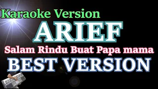 Download Arief - Salam Rindu Buat Papa Mama || KARAOKE | LIRIK MP3