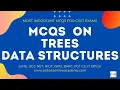 TREES - Data Structures Important MCQs Detailed Solutions For All Computer Science Exams DSA