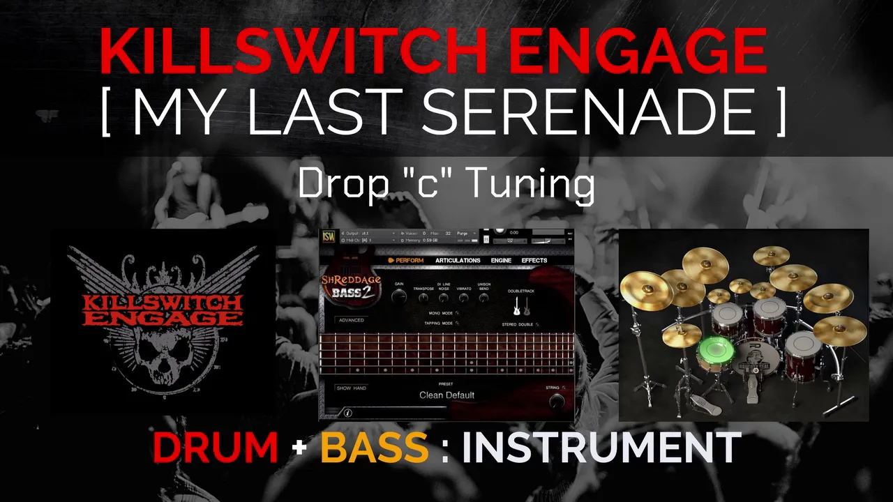 Killswitch Engage - My Last Serenade : Instrument Drum + Bass Track / Perfect Drums +  Shreddage 2