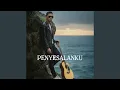 Lagu Penyesalanku