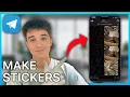 How To Make Stickers On Telegram - Quick Guide