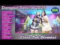 Lagu Dangdut Terviral 2025 🔥 Cinta Tak Direstui – Lala Widy \u0026 Vita Alvia | Full Album Koplo Viral